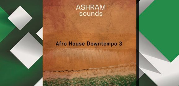 ASHRAM Afro House Downtempo 3 WAV