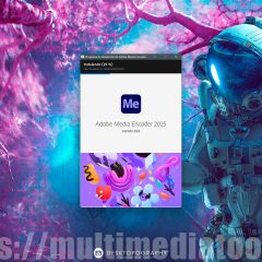 Adobe Media Encoder 2025 v25-0 WiN