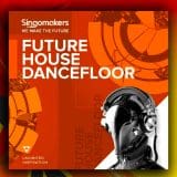 Singomakers Future House Dancefloor WAV